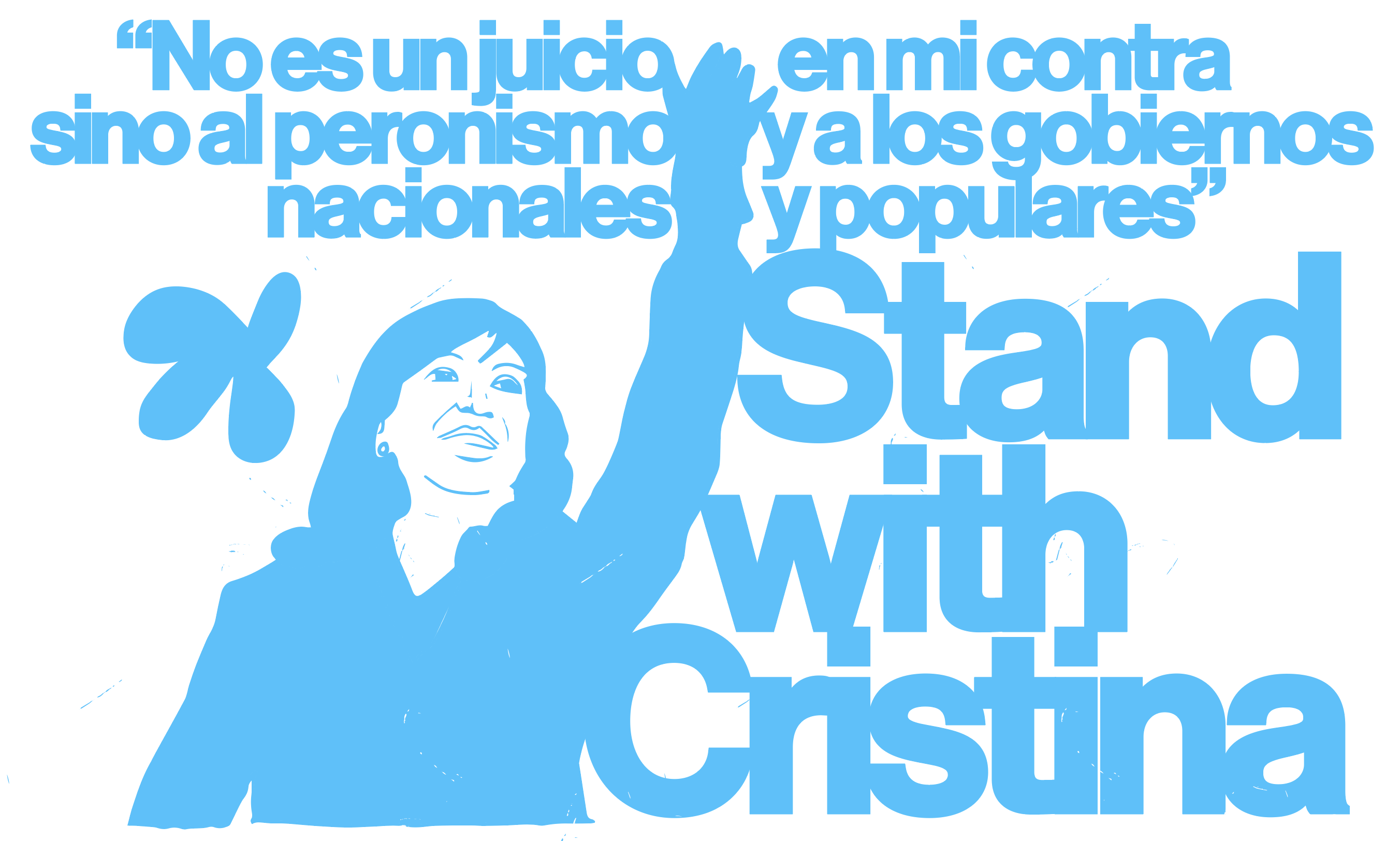 No es un jucio en mi contra, sino al peronismo y a los gobiernos nacionales y populares. Stand with Cristina Kirchner.